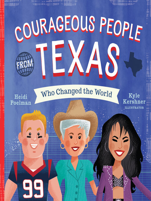 Title details for Courageous People from Texas Who Changed the World by Kyle Kershner - Available